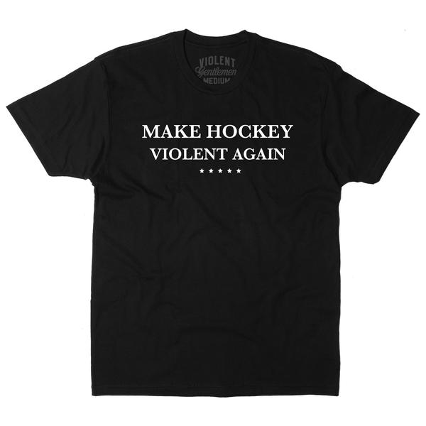 Violent Gentlemen - Make Hockey Tee - O'Reilly Sports